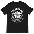 Srebrenica Memorial t-shirt featuring the Srebrenica Flower, July 11, 1995, and the message "Ne Zaboravimo • Never Forget" on a premium black cotton t-shirt.