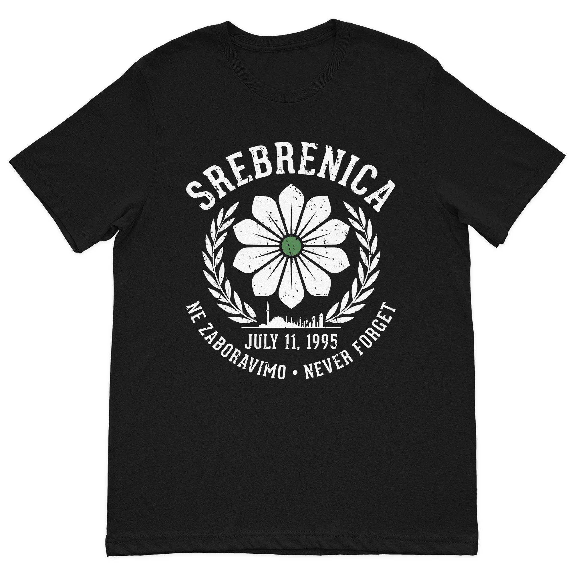 Srebrenica Memorial t-shirt featuring the Srebrenica Flower, July 11, 1995, and the message "Ne Zaboravimo • Never Forget" on a premium black cotton t-shirt.