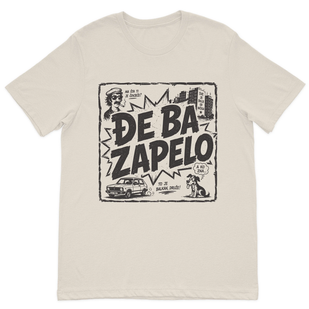 Đe Ba Zapelo Bosnian comedy inspired graphic t-shirt featuring a nostalgic Balkan design on a premium cream t-shirt.